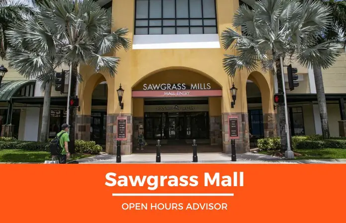 Sawgrass Mall Hours: Opening, Closing & Holidays Hours