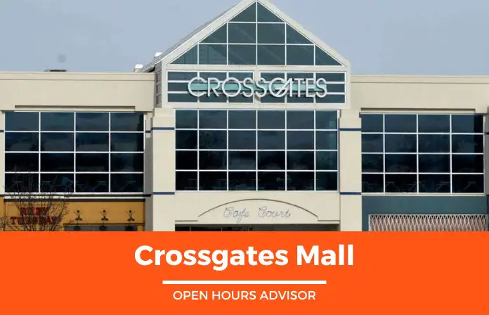 Crossgates Mall Hours Opening Closing And Holidays Hours February 2024