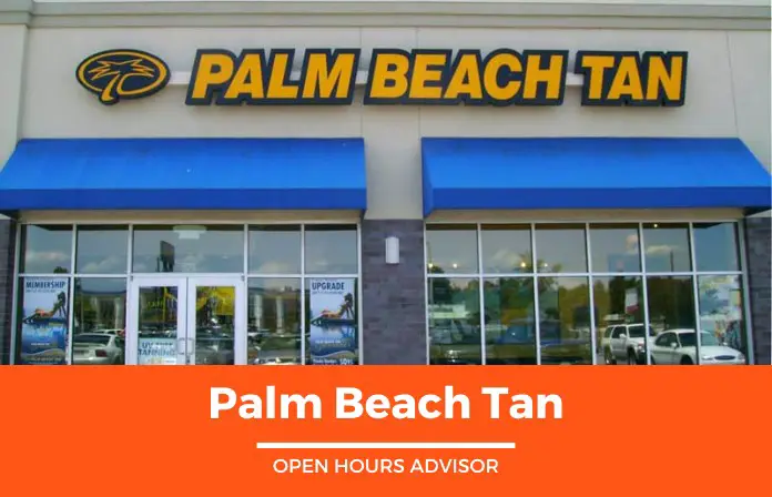 palm-beach-tan-hours-opening-closing-holidays-hours-february-2024