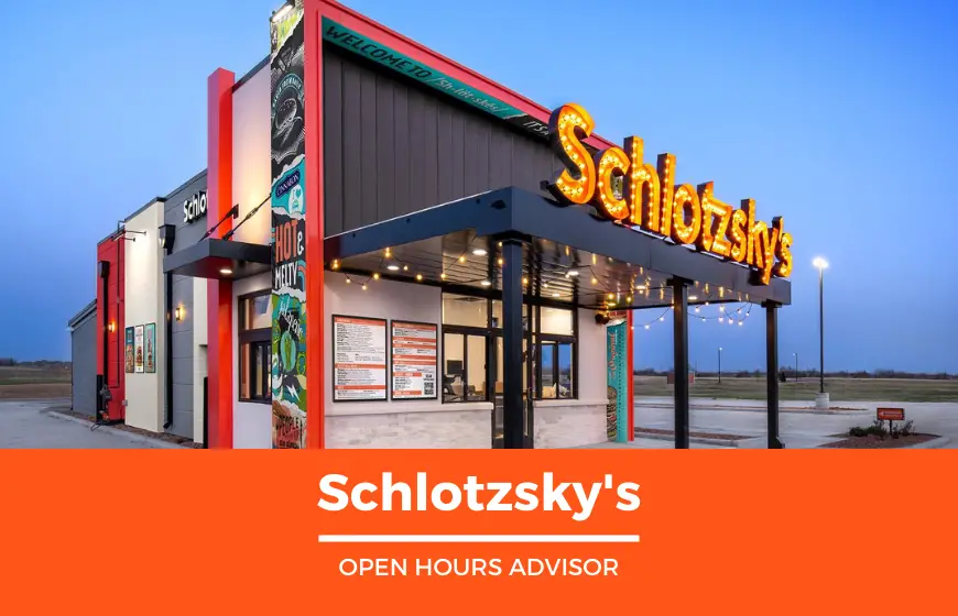 Schlotzsky's Hours Opening, Closing February 2024