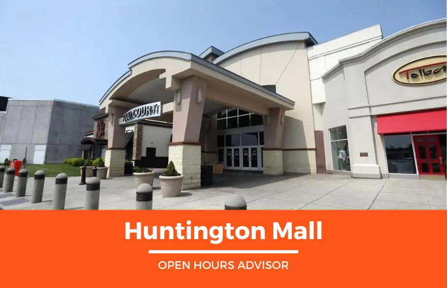 Huntington Mall Hours: Opening Holiday | February 2024