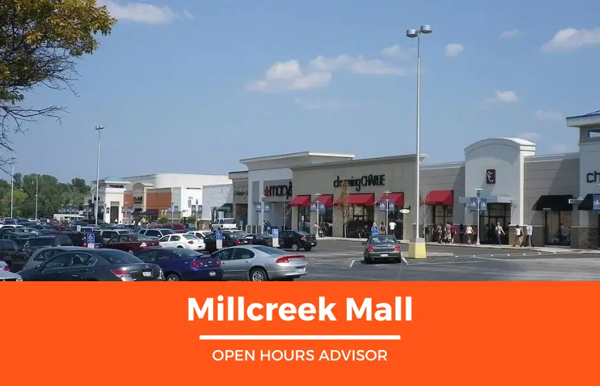 Millcreek Mall Hours Opening, Closing February 2024